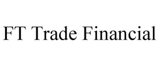 FT TRADE FINANCIAL