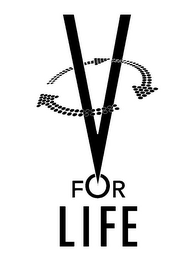 V FOR LIFE