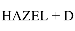 HAZEL + D