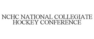 NCHC NATIONAL COLLEGIATE HOCKEY CONFERENCE