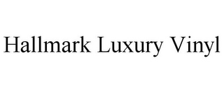 HALLMARK LUXURY VINYL