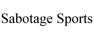 SABOTAGE SPORTS