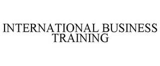 INTERNATIONAL BUSINESS TRAINING