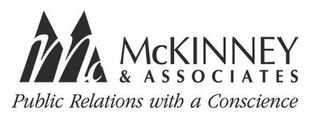MC MCKINNEY & ASSOCIATES PUBLIC RELATIONS WITH A CONSCIENCE
