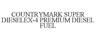 COUNTRYMARK SUPER DIESELEX-4 PREMIUM DIESEL FUEL