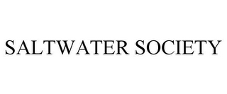 SALTWATER SOCIETY