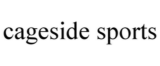 CAGESIDE SPORTS