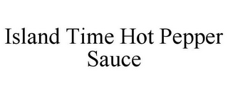 ISLAND TIME HOT PEPPER SAUCE