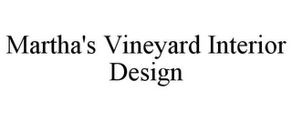 MARTHA'S VINEYARD INTERIOR DESIGN