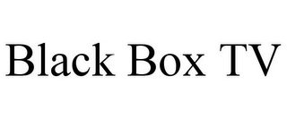 BLACK BOX TV