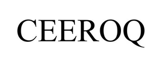 CEEROQ