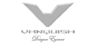 VANQUISH DESIGNER EYEWEAR