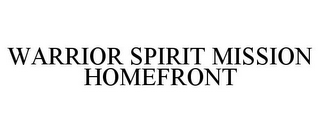 WARRIOR SPIRIT MISSION HOMEFRONT