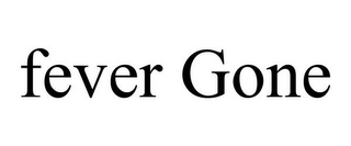FEVER GONE