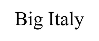 BIG ITALY