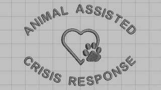 ANIMAL ASSISTED CRISIS RESPONSE