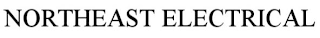 NORTHEAST ELECTRICAL