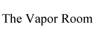 THE VAPOR ROOM