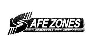 SAFE ZONES CREATORS OF SAFER SOLUTIONS