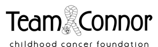 TEAM CONNOR CHILDHOOD CANCER FOUNDATION