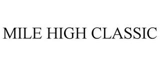 MILE HIGH CLASSIC