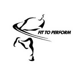 FIT TO PERFORM