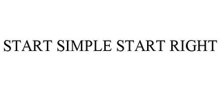 START SIMPLE START RIGHT