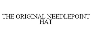 THE ORIGINAL NEEDLEPOINT HAT