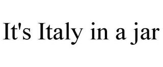 IT'S ITALY IN A JAR