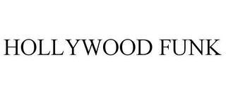 HOLLYWOOD FUNK
