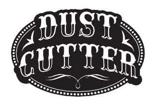 DUST CUTTER