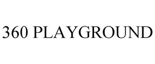360 PLAYGROUND
