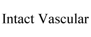 INTACT VASCULAR