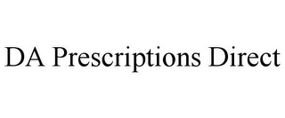 DA PRESCRIPTIONS DIRECT