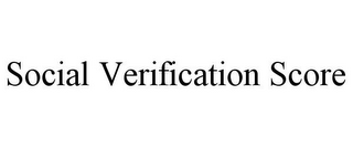 SOCIAL VERIFICATION SCORE