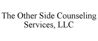 THE OTHER SIDE COUNSELING SERVICES, LLC