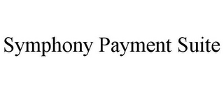 SYMPHONY PAYMENT SUITE