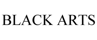 BLACK ARTS