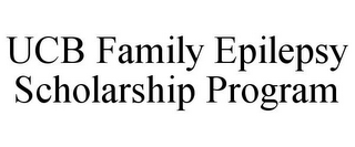 UCB FAMILY EPILEPSY SCHOLARSHIP PROGRAM