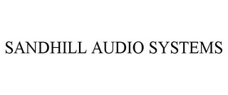 SANDHILL AUDIO SYSTEMS