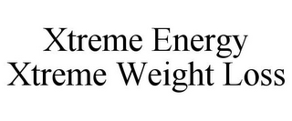 XTREME ENERGY XTREME WEIGHT LOSS