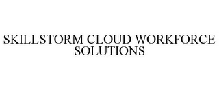 SKILLSTORM CLOUD WORKFORCE SOLUTIONS