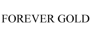 FOREVER GOLD