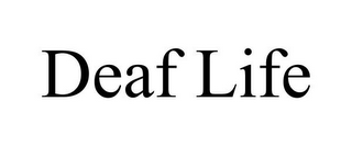 DEAF LIFE