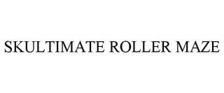 SKULTIMATE ROLLER MAZE