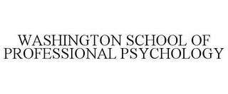 WASHINGTON SCHOOL OF PROFESSIONAL PSYCHOLOGY