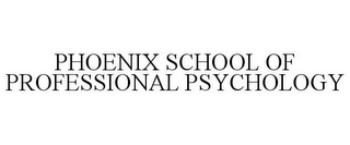 PHOENIX SCHOOL OF PROFESSIONAL PSYCHOLOGY