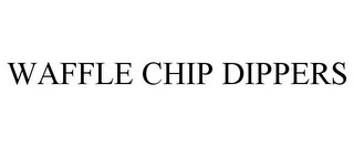 WAFFLE CHIP DIPPERS