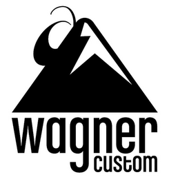 WAGNER CUSTOM