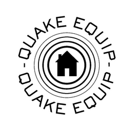 QUAKE EQUIP QUAKE EQUIP